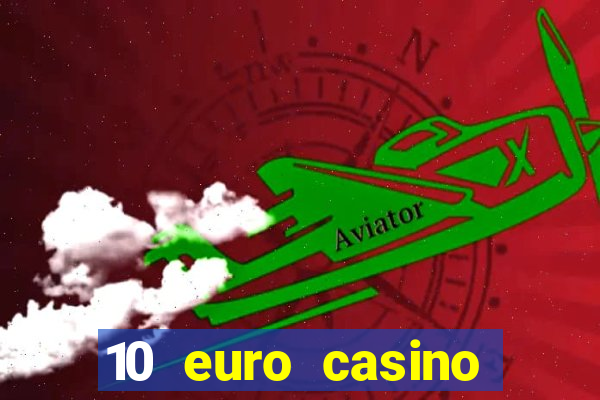 10 euro casino bonus ohne einzahlung 2022