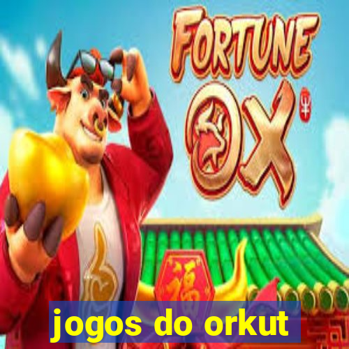 jogos do orkut