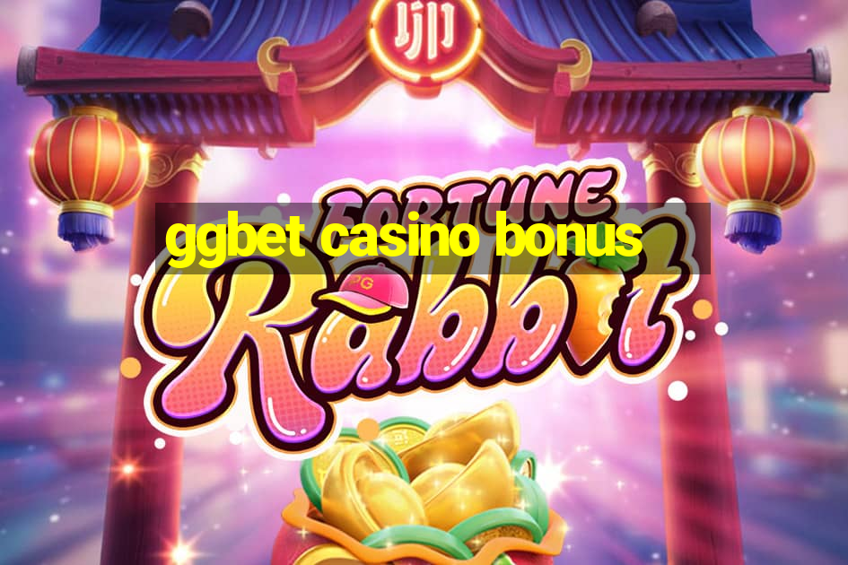 ggbet casino bonus