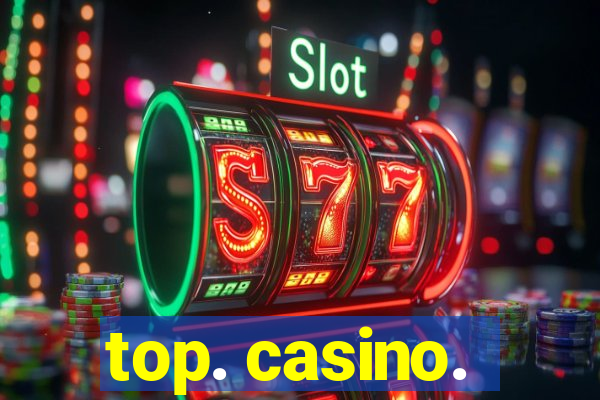 top. casino.