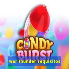 war thunder requisitos