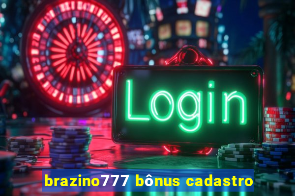 brazino777 bônus cadastro