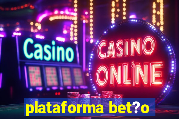 plataforma bet?o