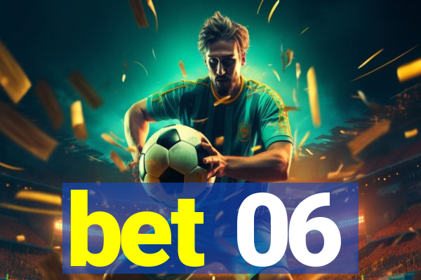 bet 06