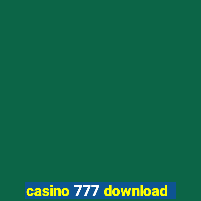 casino 777 download