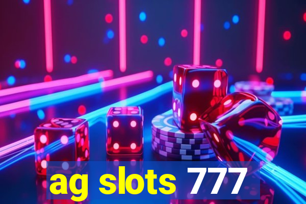 ag slots 777