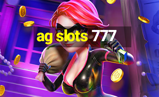 ag slots 777