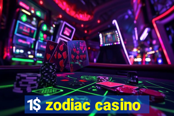 1$ zodiac casino