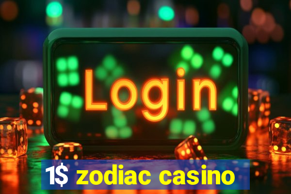 1$ zodiac casino