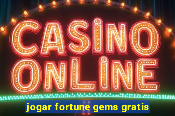 jogar fortune gems gratis