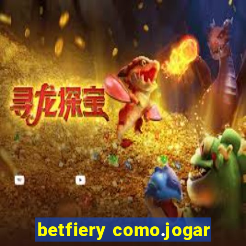 betfiery como.jogar