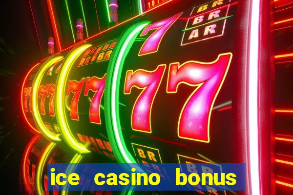 ice casino bonus 25 euro