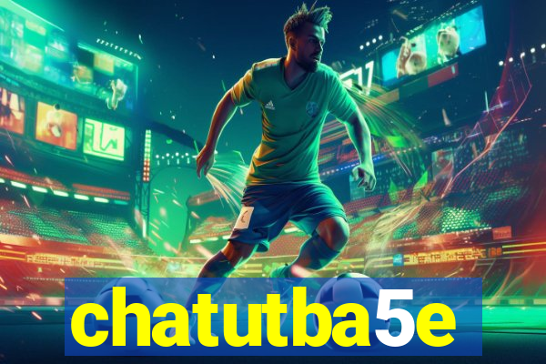 chatutba5e