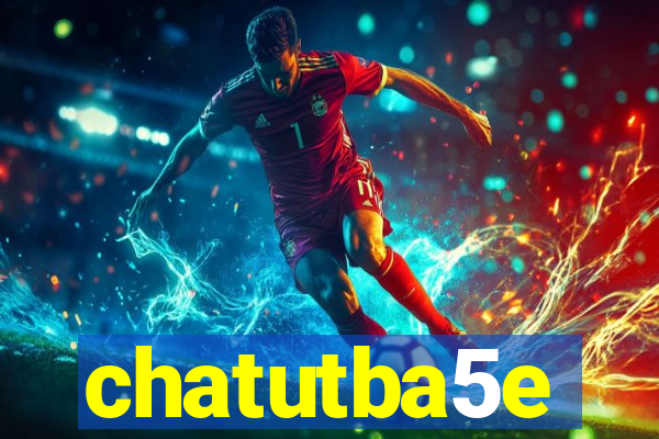 chatutba5e