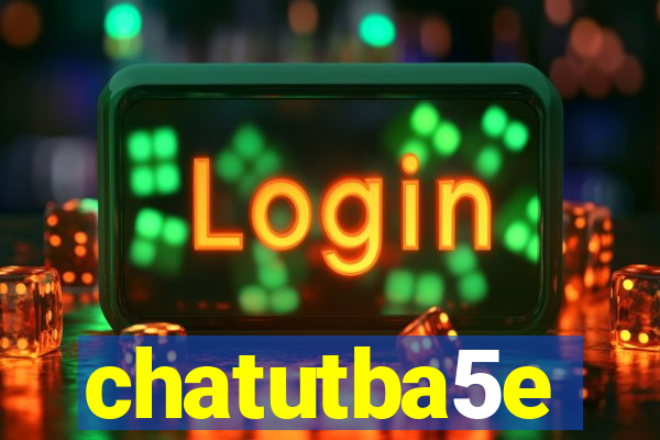 chatutba5e