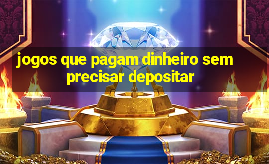 jogos que pagam dinheiro sem precisar depositar