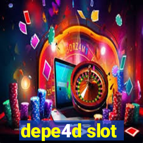 depe4d slot