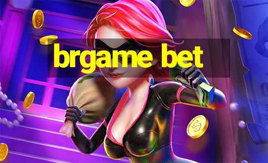 brgame bet