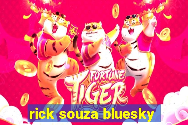 rick souza bluesky