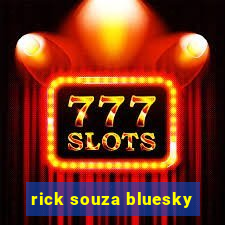 rick souza bluesky