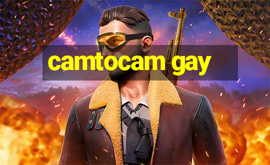 camtocam gay