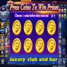 luxury club and bar