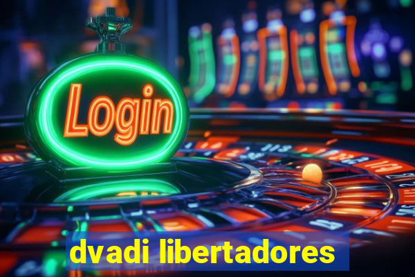 dvadi libertadores