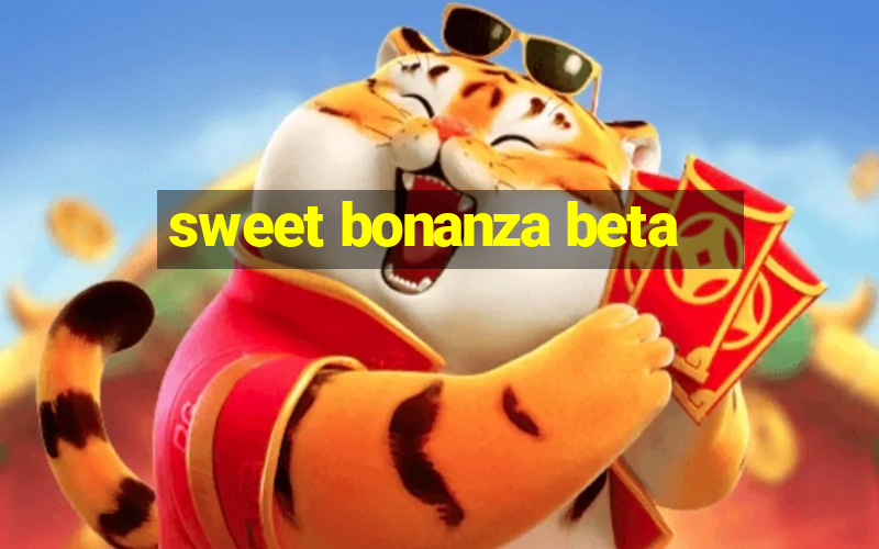 sweet bonanza beta