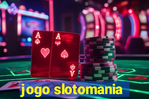 jogo slotomania