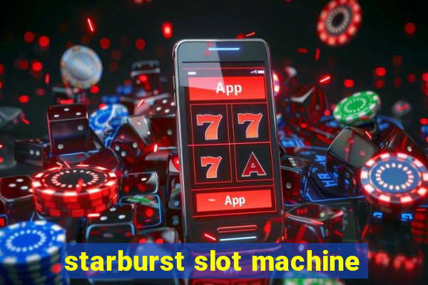 starburst slot machine