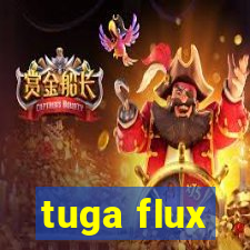 tuga flux