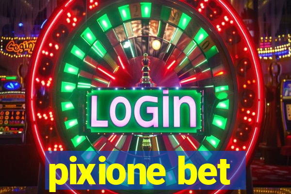 pixione bet