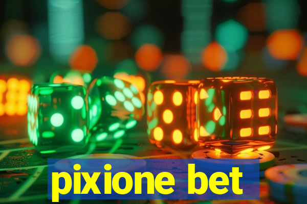 pixione bet