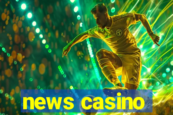 news casino