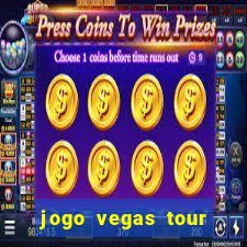 jogo vegas tour paga mesmo