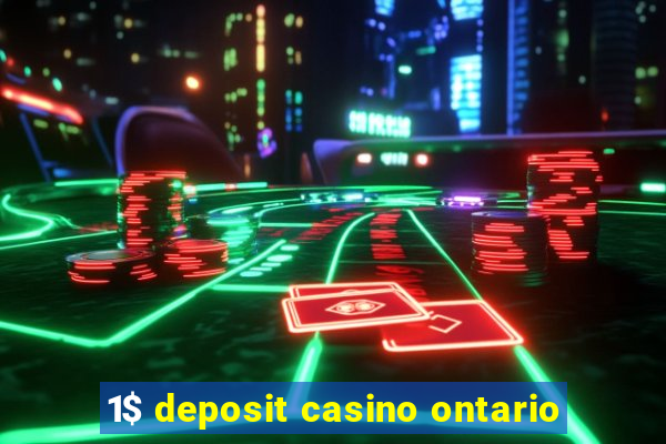 1$ deposit casino ontario