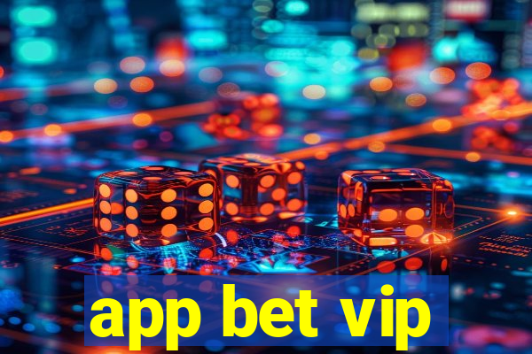 app bet vip