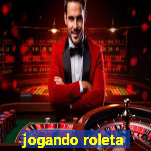 jogando roleta