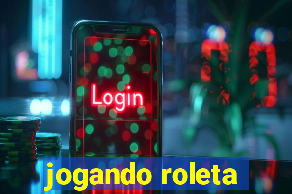 jogando roleta