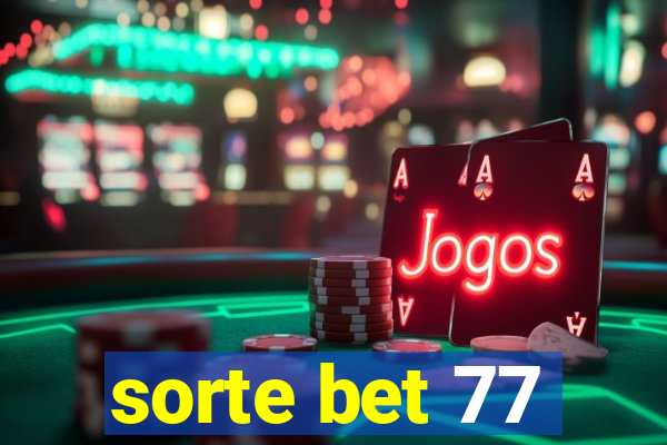 sorte bet 77