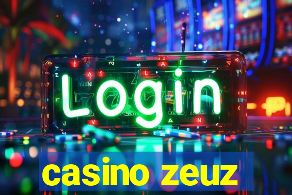 casino zeuz