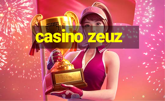 casino zeuz