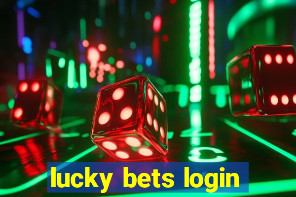 lucky bets login