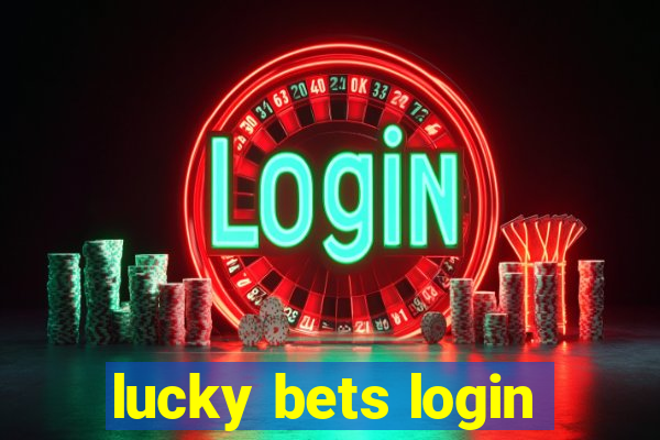 lucky bets login