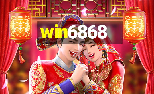 win6868