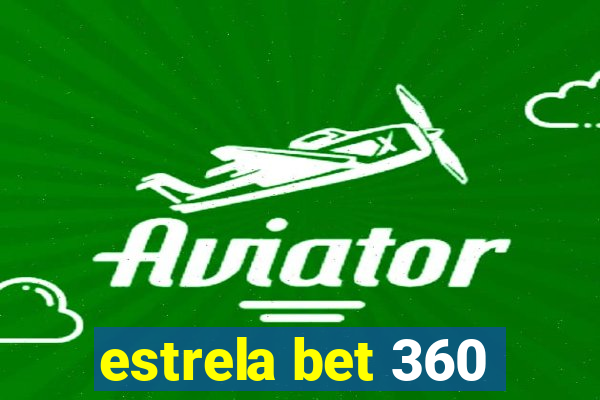 estrela bet 360