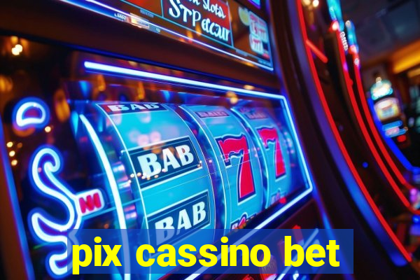 pix cassino bet