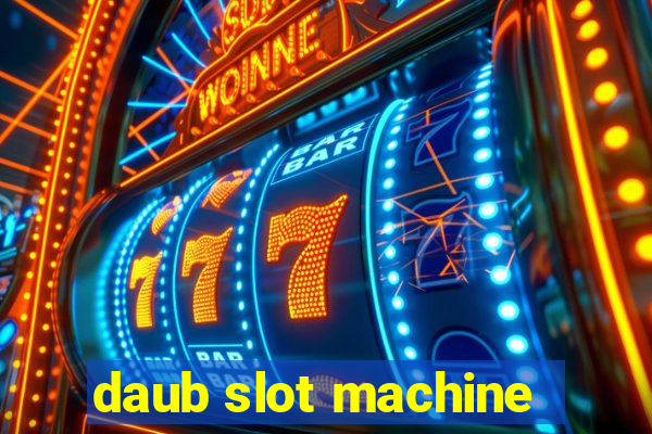 daub slot machine