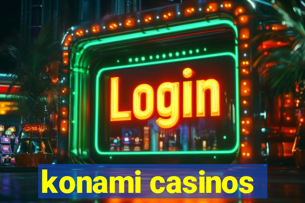 konami casinos