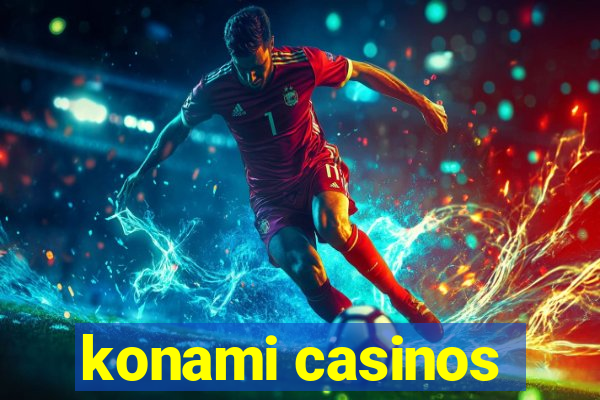 konami casinos